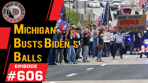 Michigan Busts Biden’s Balls | Nick Di Paolo Show #606