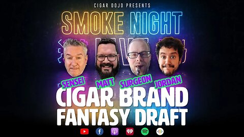 Smoke Night LIVE – Cigar Brand Fantasy Draft II