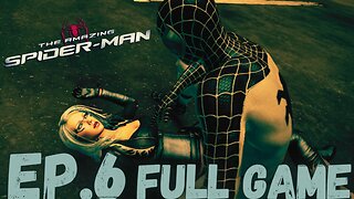 THE AMAZING SPIDER-MAN Gameplay Walkthrough EP.6- Scorpion & Black Cat FULL GAME