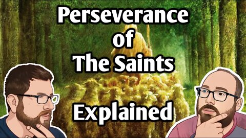 Perseverance of the Saints Explained