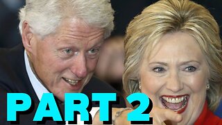 Epstein Files - Part 2: Bill & Hillary Clinton