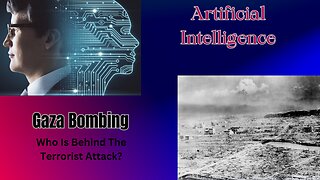 Who Is Behind The Gaza Bombing?| Dive Into Artificial Intelligence| Is A.I A Good Thing?