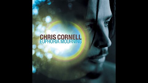 Chris Cornell - Euphoria Morning