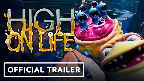 High on Life - Official Launch Trailer