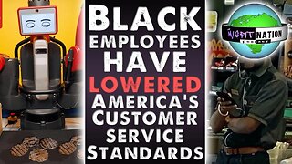 Black Employees Have Lowered America's Customer Service Standards