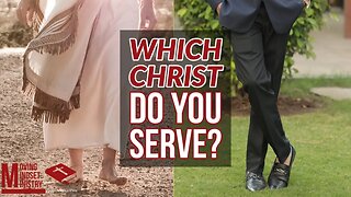 Which Christ do you serve?