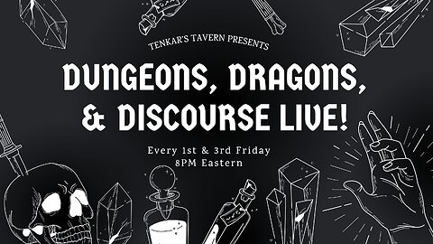 Dungeon, Dragons, & Discourse Live! Thursday, August 2 @ 8 PM ET