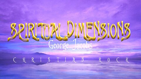 George Jacobs -Spiritual Dimensions /Christian Rock Instrumental
