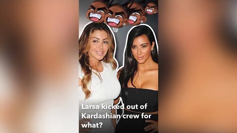 Larsa kicked out off Kardashian crew for what?