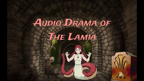 Audio Drama of The Lamia