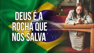 DEUS é a rocha que NOS SALVA