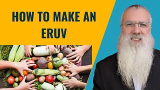 Mishna Eruvin Chapter 8 Mishnah 1. How to make an Eruv