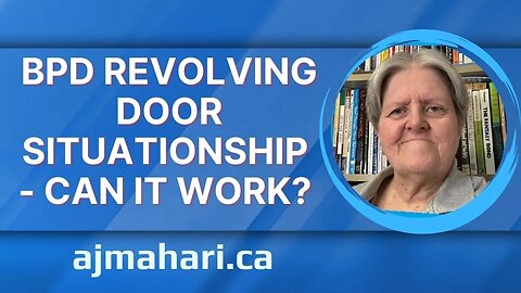 BPD Revolving Door Situationship - Can It Work?