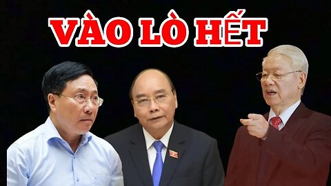 Lý Do Tại sao Nguyễn Xuân Phuc và Phạm Bình Minh bị thanh trừng nhanh gọn ?