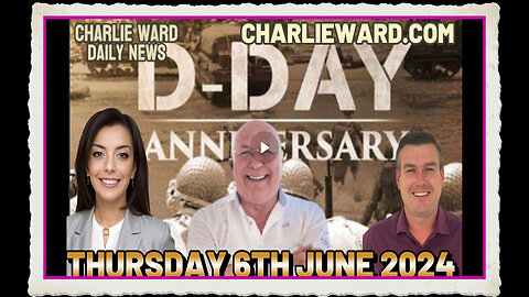 CHARLIE WARD DAILY NEWS WITH PAUL BROOKER DREW DEMI - THURSDAY 6TH JUNE 2024