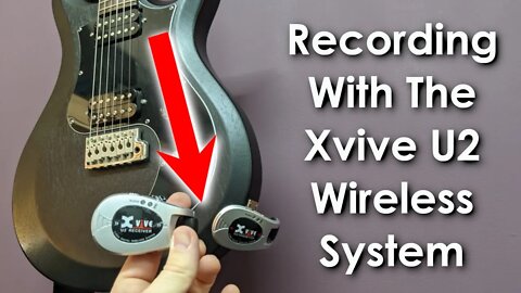 Recording Guitar With The XVive U2 Wireless System