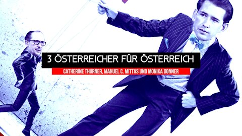 3 ÖSTERREICHER für ÖSTERREICH ++ mit Monika Donner, Catherine Thurner und Manuel C. Mittas