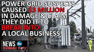 Feds reveal motive behind Washington power grid attacks on Christmas Day