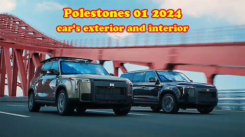 Polestones 01 2024 car's exterior and interior