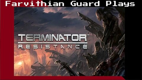 Terminator Annihilation Line 3: Stepping behind enemy lines! Ambushes, patrols and danger!