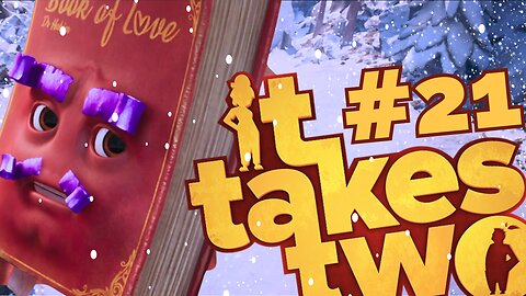TIME TO CHILL OUT!!| It Takes Two | Part-21
