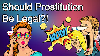Should Prostitution be Legal?