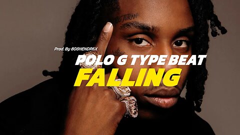 Polo G Type Beat - FALLING | Hard Melodic Trap Beat