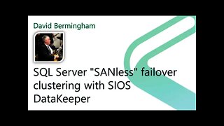2021 Data.SQL.Saturday.LA presents: SQL Server "SANless" failover using SIOS