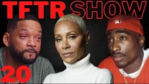Jada says 2pac was her soulmate, living apart from Will, Chris Rock tried to date her | TFTR SHOW 20