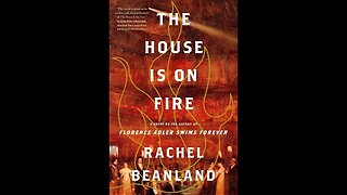 The House Is on Fire - Rachel Beanland - Crítica