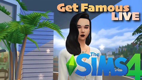 Get Famous | The Sims 4 | LIVE | Gameplay