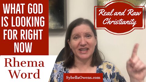 What God Is Looking For Right Now | Prophetic Encouragement | Sybella Owens