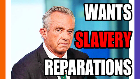 RFK Jr Supports Reparations For Blacks