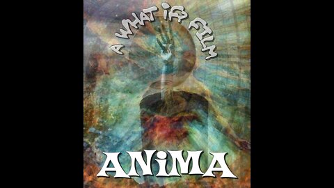 WHAT iF? - ANiMA - 2021