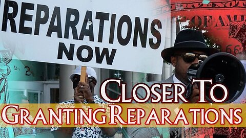 California Getting Closer To Granting Reparations To Black Descendants of Slave Residents