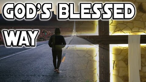 2/11/2024 - God's Blessed Way