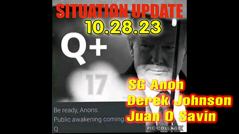 Situation Update 10/28/23 ~ Trump Return - Q+ White Hats Intel ~ Derek Johnson > SGAnon