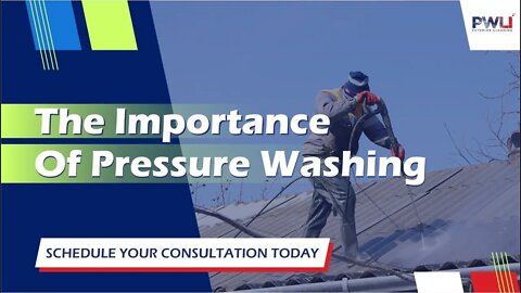 The Importance Of Pressure Washing