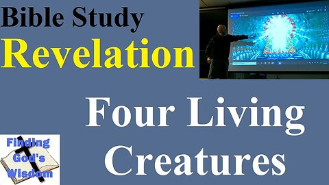 Bible Study: Revelation - Four Living Creatures