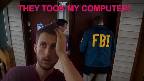 The FBI Came To My House and Took My Computer (Not Clickbait)