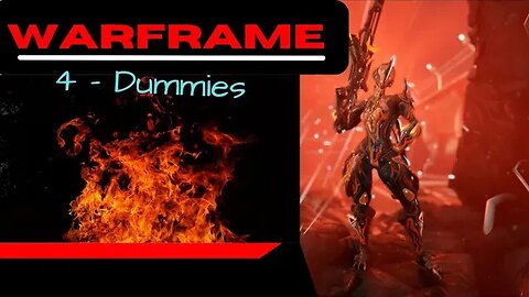 Warframe 4-Dummies: Episode 3 Weapons & Warframes