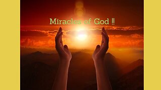 The Miracles of God !!