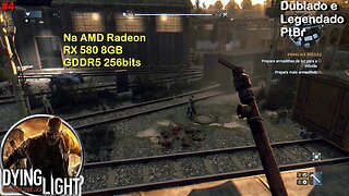Dying Light Enhanced (#4) - na AMD Radeon RX 580 8GB GDDR5 256bits 2048SP