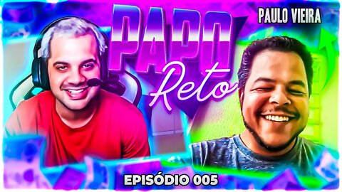 PAPO RETO com Paulo Vieira