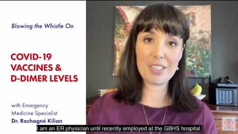 Dr.Rochagné Kilian - Blows the Whistle on Covid-19 "Vaccines" and D-Dimer Levels