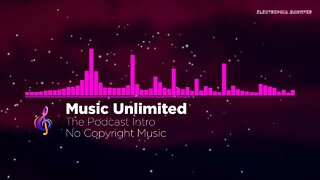 The Podcast Intro | Electronic Music | No Copyright Music | Electronica Monster