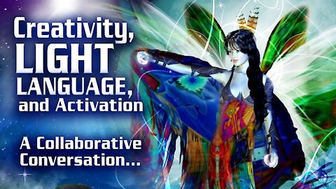 Creativity, Light Language, and Activation - A Chat With Lightstar and Steve Libby