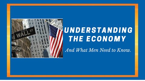 Episode 5: Understanding the Economy.