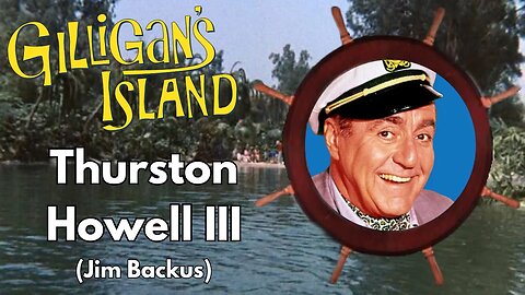 Thurston Howell III (Jim Backus) from Gilligan's Island