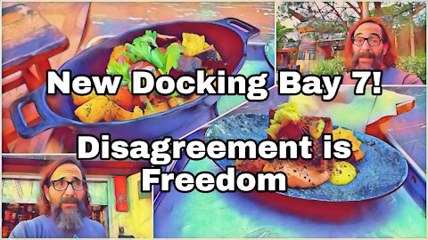 More Docking Bay 7 | Disagreement Is Freedom